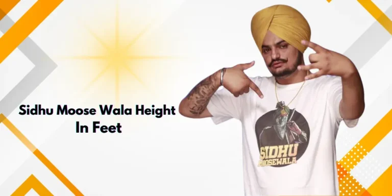 Sidhu Moose Wala Height in Feet