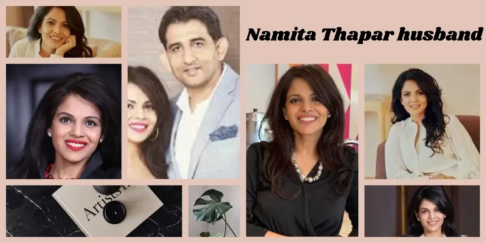 Namita Thapar Husband