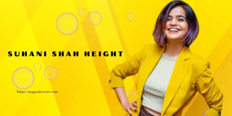 Suhani Shah Height