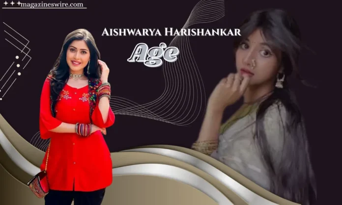 Aishwarya Harishankar Age
