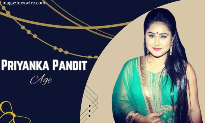 Priyanka Pandit Age Priyanka Pandit Age