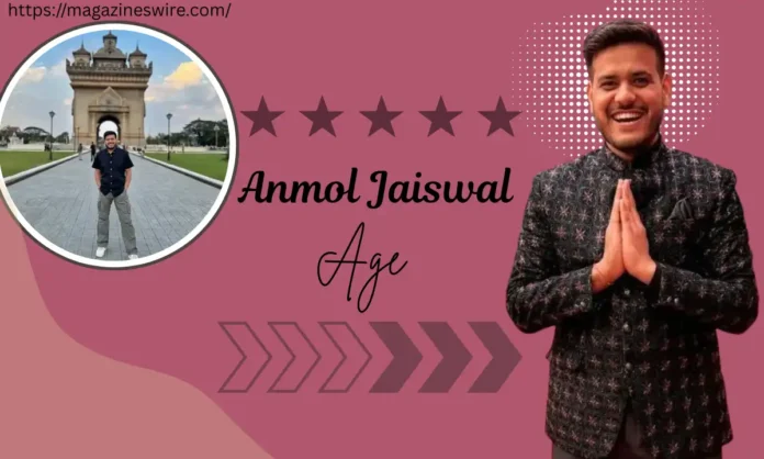 Anmol Jaiswal Age
