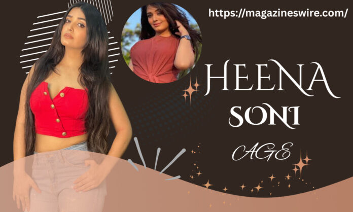 sheena soni age heena soni age