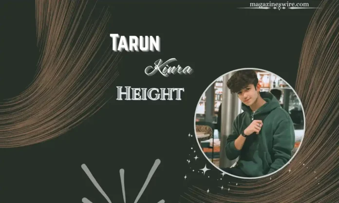 Tarun Kinra Height