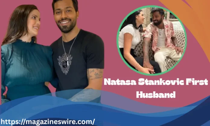 Natasa Stankovic First Husband