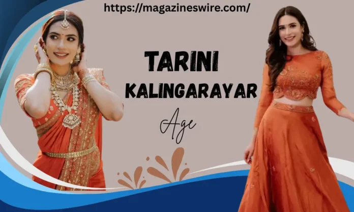 Tarini Kalingarayar Age